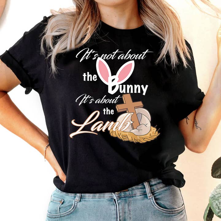 It's Not About The Bunn - Christian Easter Jesus God T-Shirt for wholesale by House Of Rodan