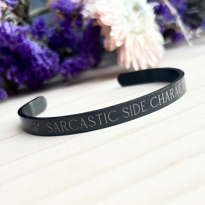 Sarcastic Side Character | Cuff Bracelet for wholesale by Write Me Wicked