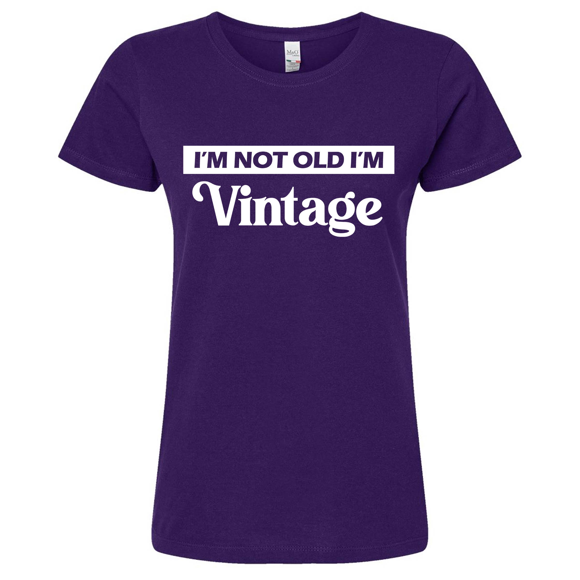 Wi-Wear - Wholesale Screen Printed T-Shirt - Women's - I'm Not Old I'm Vintage Women's/Ladies T-Shirt1