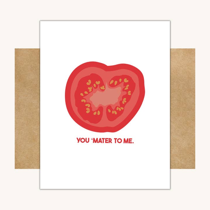 You 'Mater To Me — Carte amusante avec des tomates pour la vente par Kelly Scott Design Co