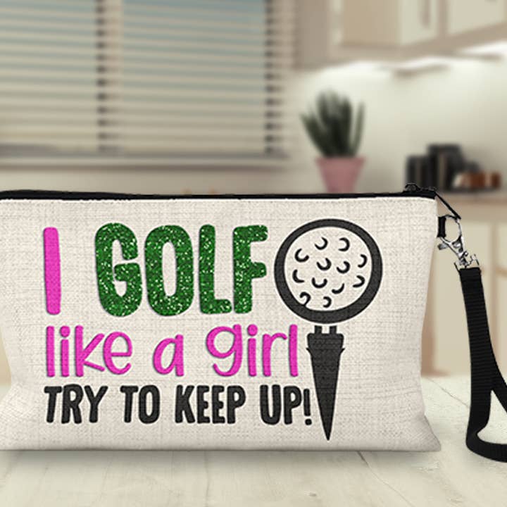 I Golf Like a Girl Try To Keep Up Golf Wristlet for wholesale by The Painted Pug