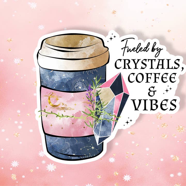 Fueled by Coffee Crystal Vibes Sticker Vinyl Metaphysical for wholesale by London Luxury Candles