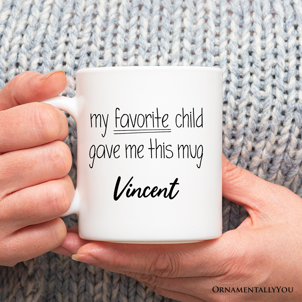 OrnamentallyYou - Wholesale Coffee Mug - My Favorite Child Gave Me This, a Gift Mug4