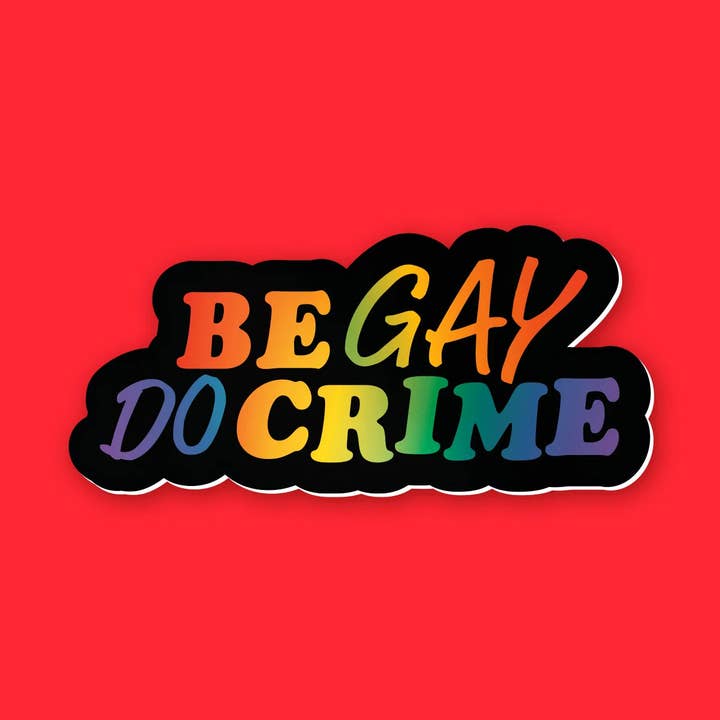 Be Gay Do Crime - Adesivo per la vendita all'ingrosso da parte di Play.Gay