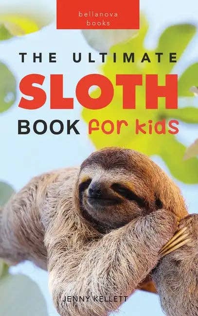 Books by splitShops - Wholesale Book - Kids - Sloths The Ultimate Sloth Book for Kids: 100+ Amazing Sloth Facts, Photos, Quiz + More - Hardcover