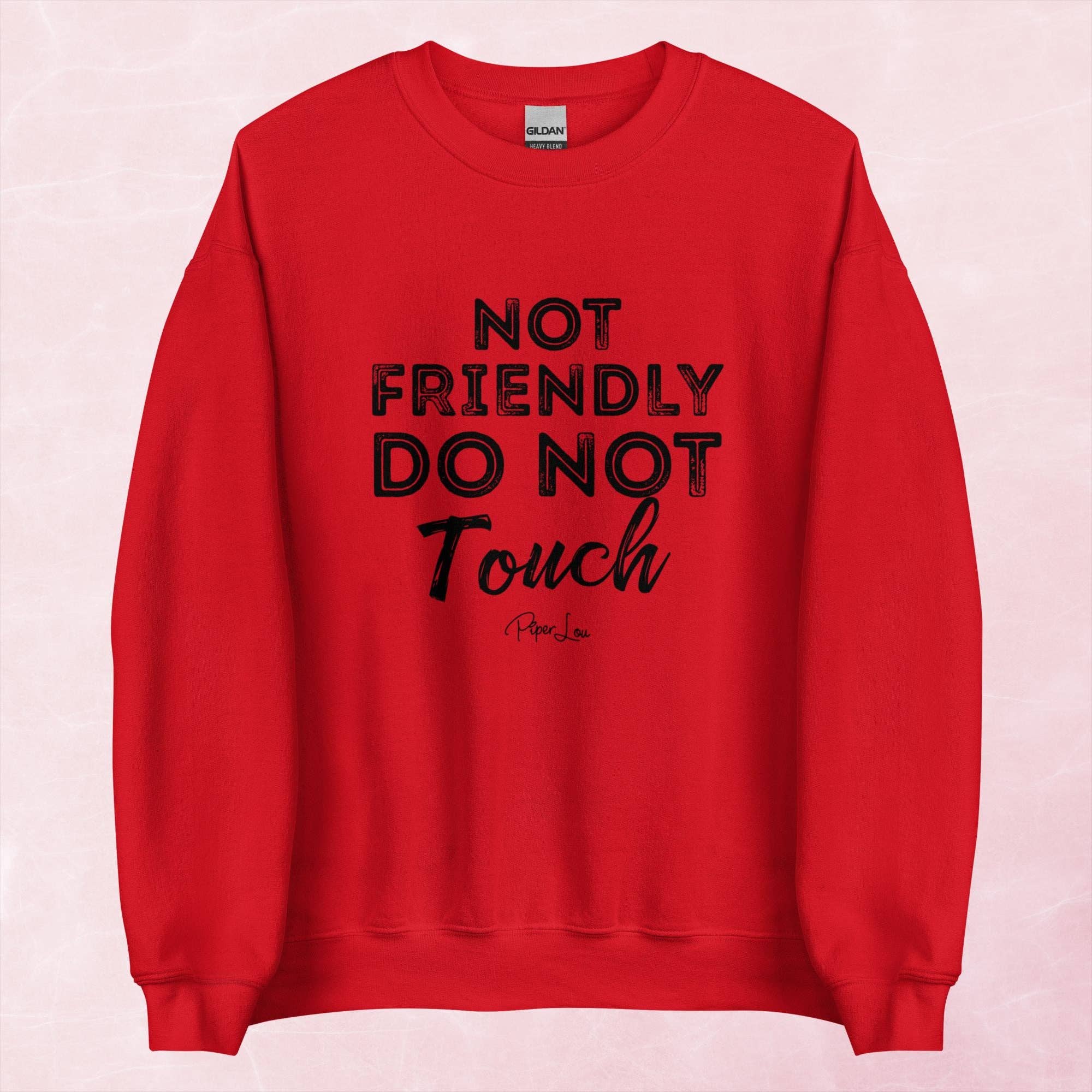 Piper Lou Collection - Wholesale Graphic Sweatshirt - Women's - Not Friendly Do Not Touch Graphic Crewneck Sweatshirt0