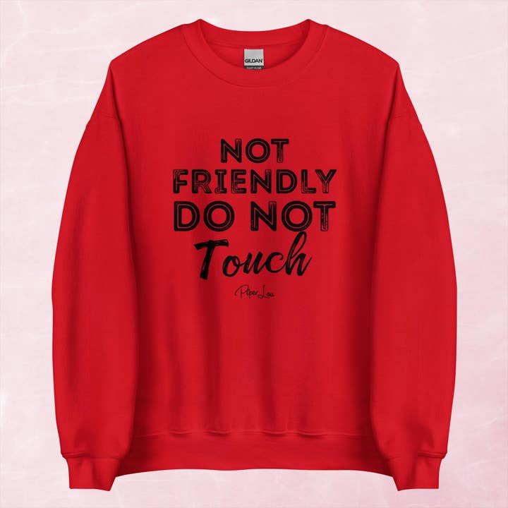 Piper Lou Collection - Wholesale Graphic Sweatshirt - Women's - Not Friendly Do Not Touch Graphic Crewneck Sweatshirt