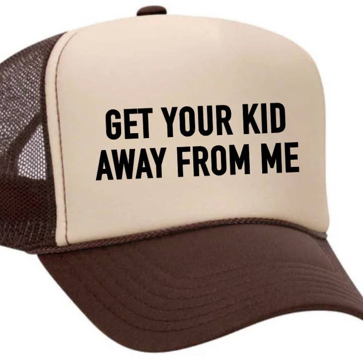 Inappropriate Trucker Hats - Wholesale Trucker Hat - Unisex - Get Your Kid Away From Me Trucker Hat