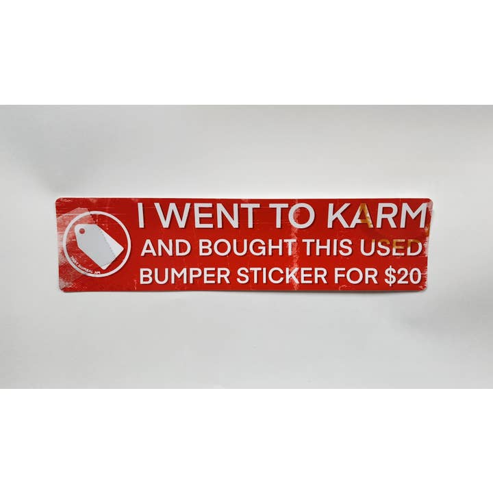 Overpriced Karm parody bumper sticker for wholesale by That Scumbag Jim