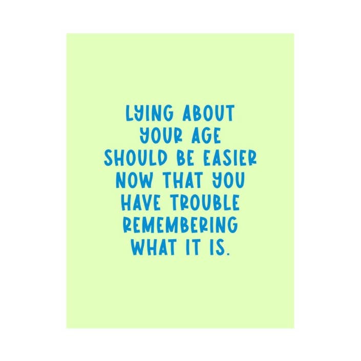Tarjeta de cumpleaños Lying About Your Age para venta al por mayor de Peace, Love and Sarcasm