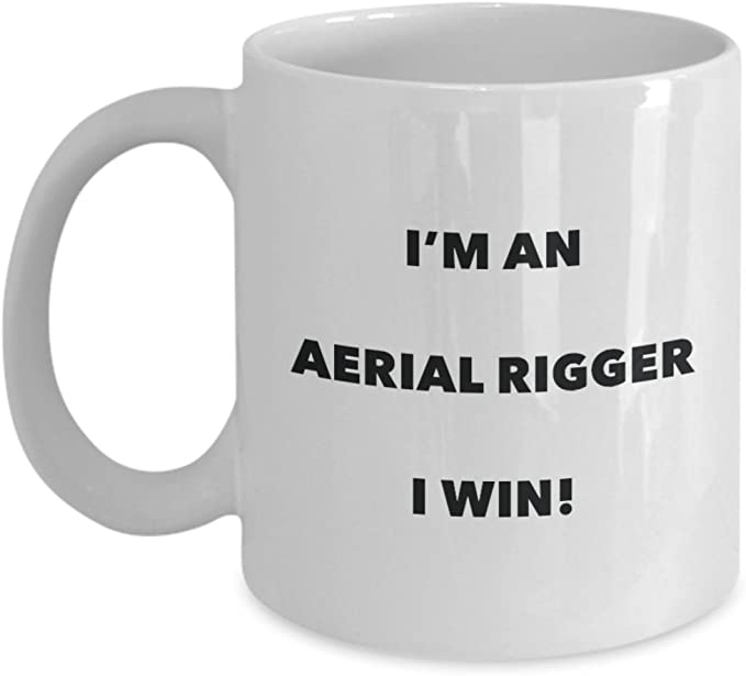 CustomHappy - Wholesale Coffee Mug - Aerial Rigger Mug, I'm an Aerial Rigger Mug I win!0