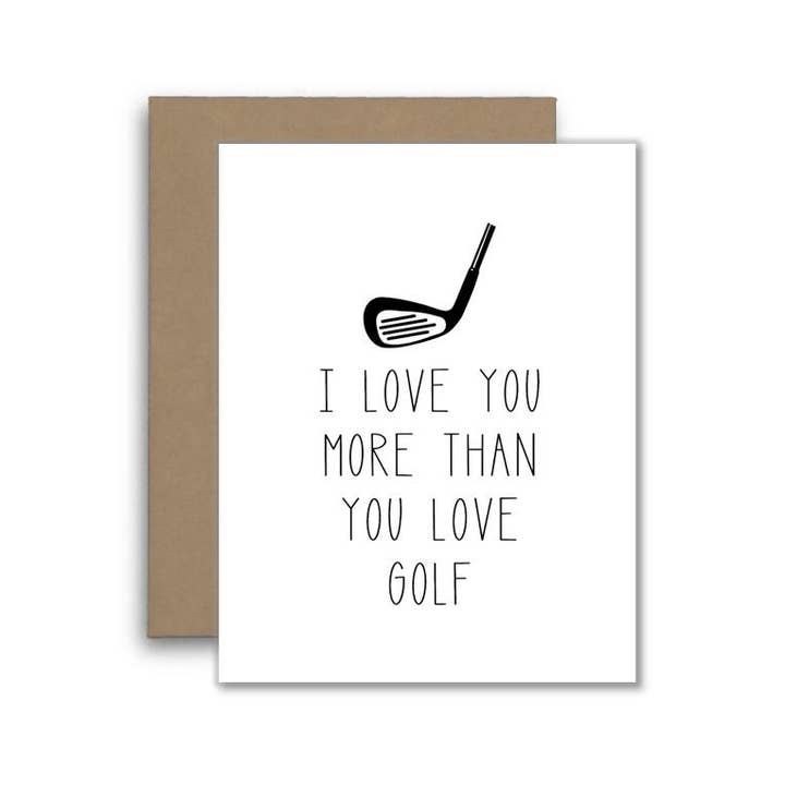 I Love You More Than Golf Card For Funny Golfer for wholesale by North Star Rustics Greetings
