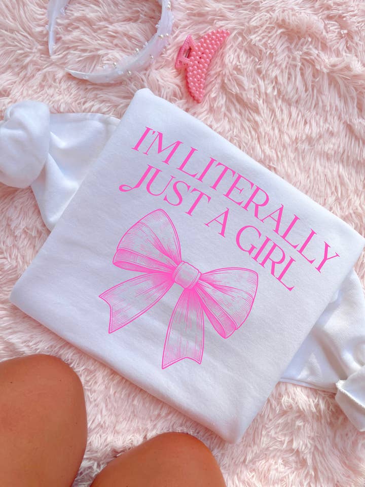 I’m literally just a girl sweater for wholesale by Kalei's Creations