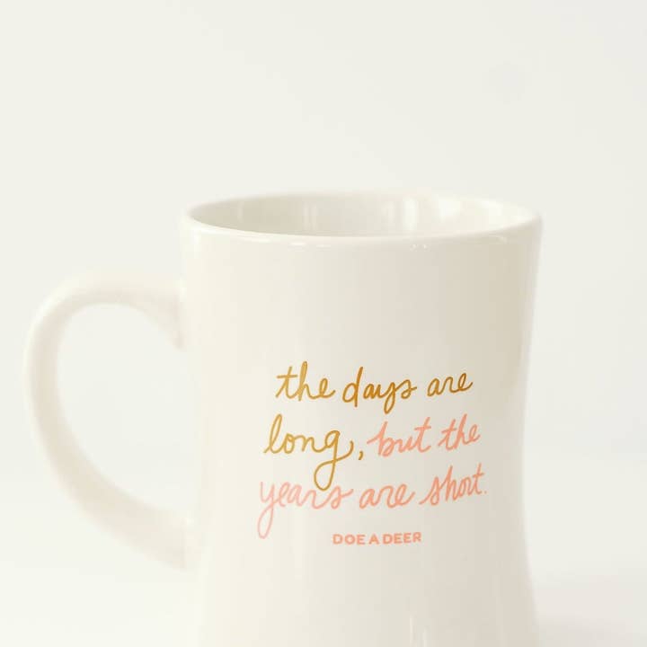 Doe A Deer - Wholesale Coffee Mug - The Days Are Long Mug1