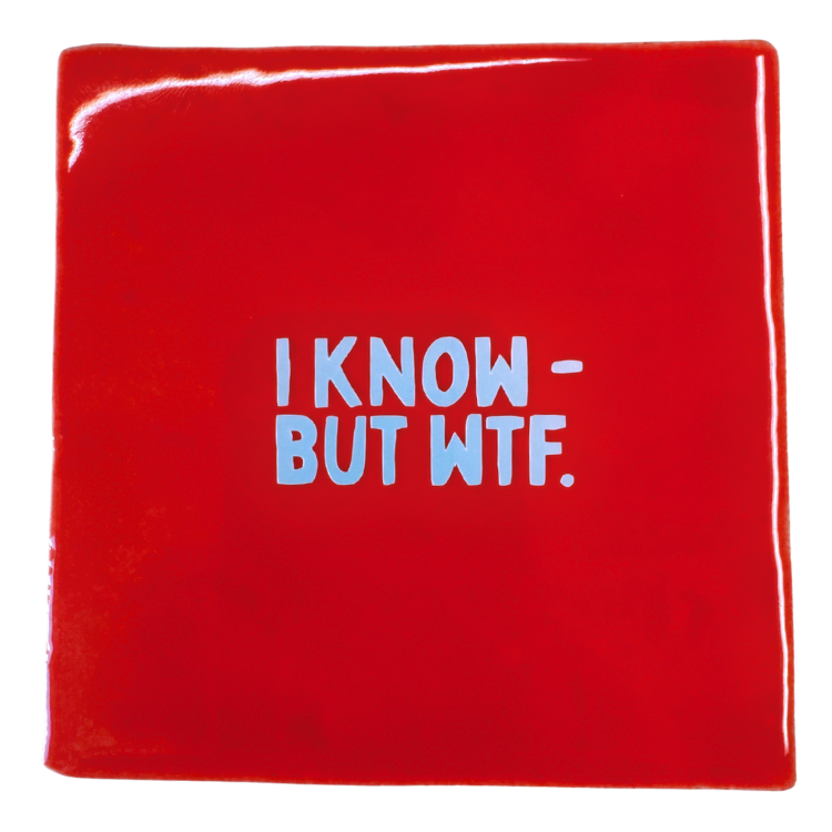 BLUDD® - Wholesale Wall Tile - Ik weet het - maar wtf - handtekeningstegel1