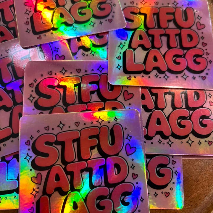 Axle Rose Co - Wholesale Sticker - STFUATTDLAGG holographic Sticker5