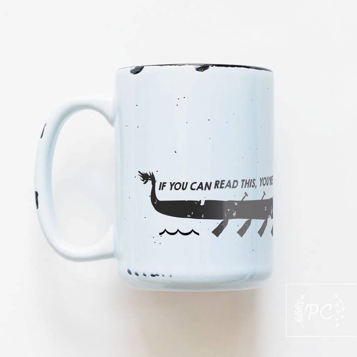 if you can read this you're not paddling hard enough | ceramic mug | dragon boat for wholesale by Prairie Chick Prints
