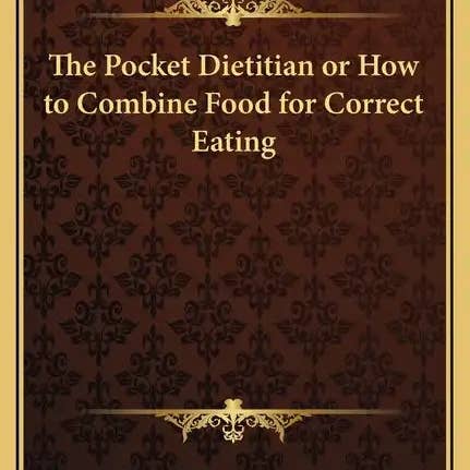 Books by splitShops - Wholesale Book - Adult - The Pocket Dietitian or How to Combine Food for Correct Eating - Hardcover