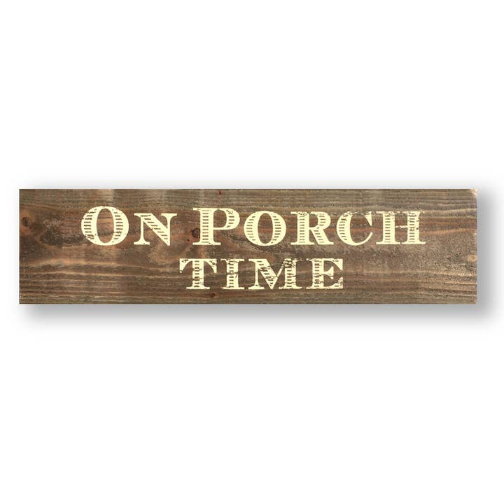 Cedar On Porch Time sign 5 x 23- White Text for wholesale by Go Jump in the Lake®