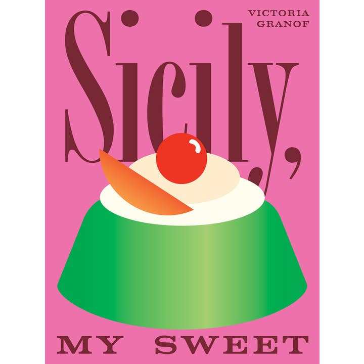 Chronicle Books - Wholesale Cookbook - Sicily, My Sweet