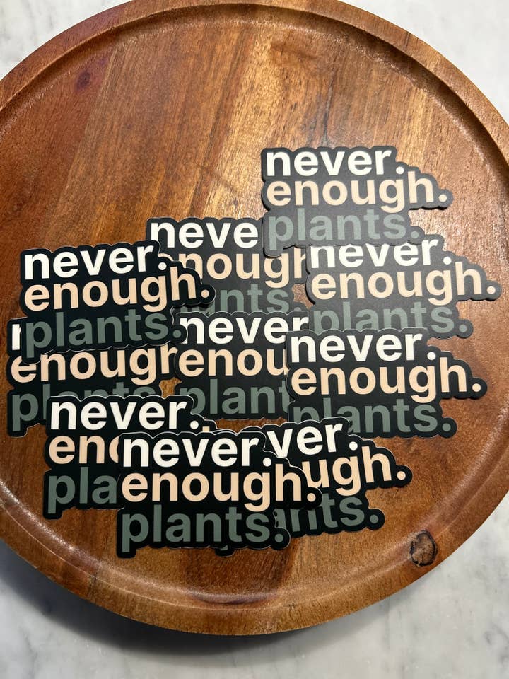 Never enough plants sticker • ombré for wholesale by Axle Rose Co