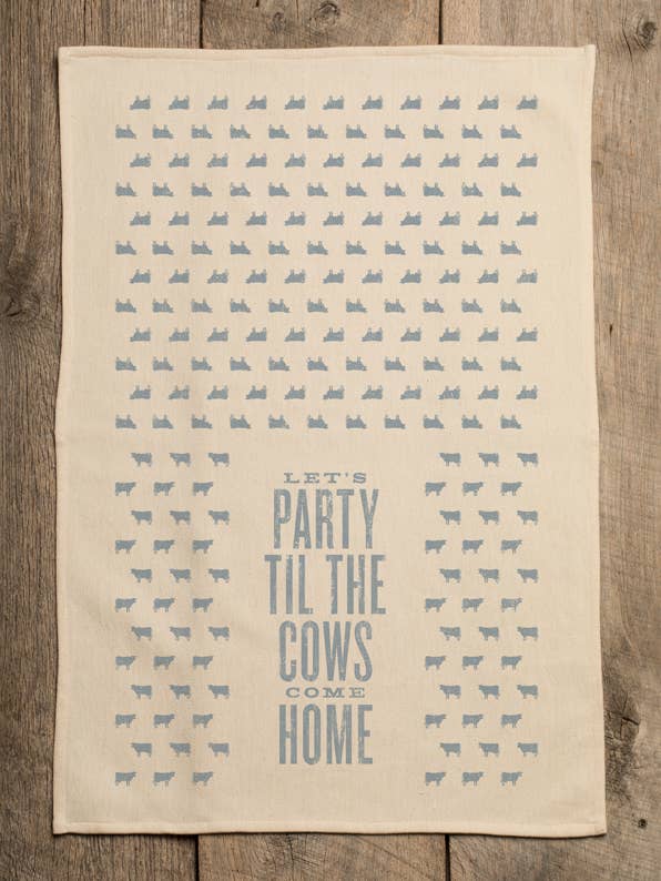 Let's Party Til the Cows Come Home - Kitchen Towel for wholesale by SOUTHERN FRIED DESIGN BARN