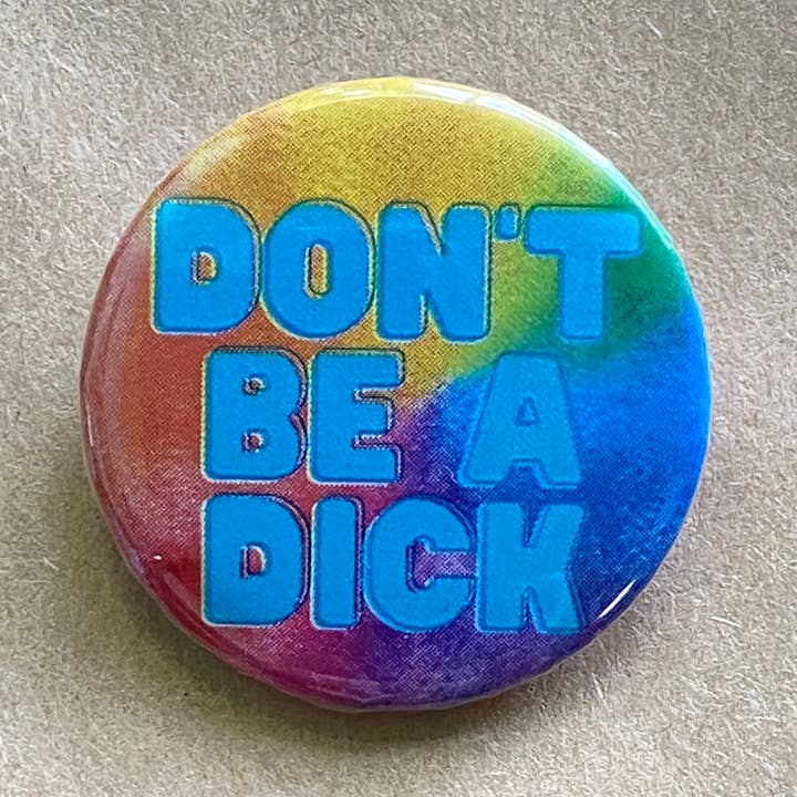 Vær ikke en nar Pinback-knap eller magnet for engroshandel hos Diem Designs Studio