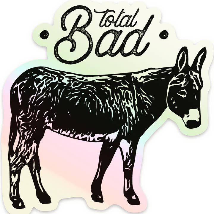 Total Badass Vinyl Sticker - Donkey Holographic Sticker for wholesale by Spruce Seed