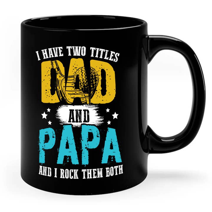 Tasse de golf « I Have Two Titles Dad and Papa and I Rock Them Both » pour la vente par byMerryWorks