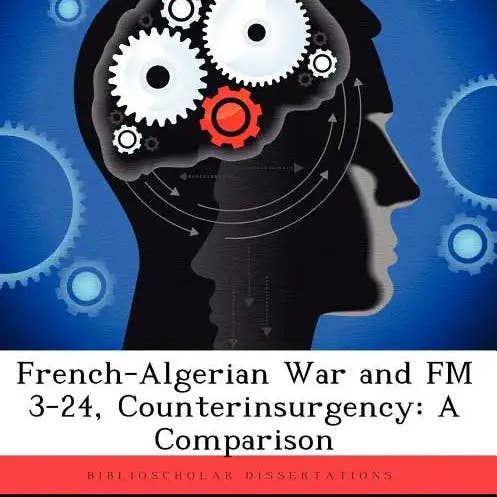 Books by splitShops - Wholesale Book - Adult - French-Algerian War and FM 3-24, Counterinsurgency: A Comparison - Paperback