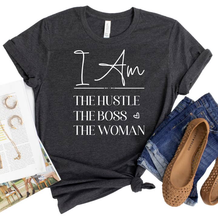 I Am The Hustle The Boss The Woman Shirt - Motivational Graphic Tee for Women - Empowering Feminine Statement T-Shirt for wholesale by Epic Life - Designed