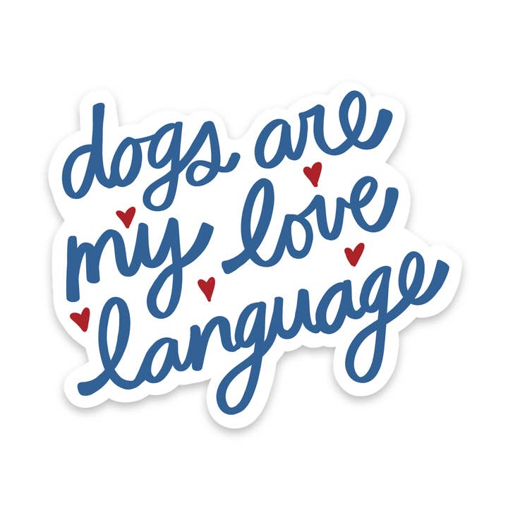 Dogs are my Love Language Sticker for wholesale by The Cheery Pet