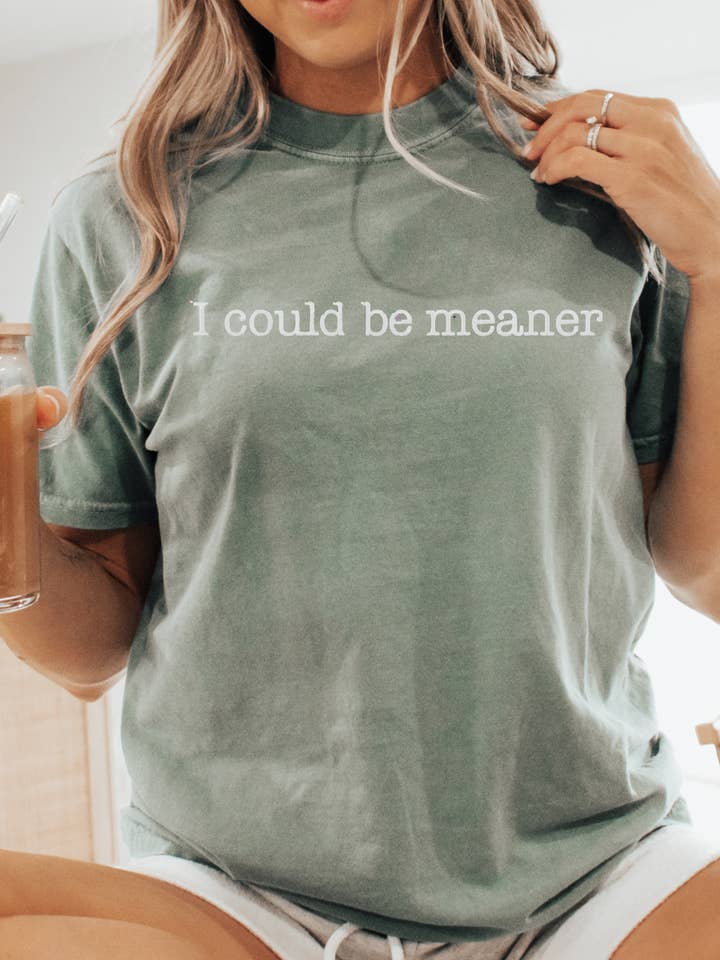 I Could Be Meaner for wholesale by Emerald and Evergreen