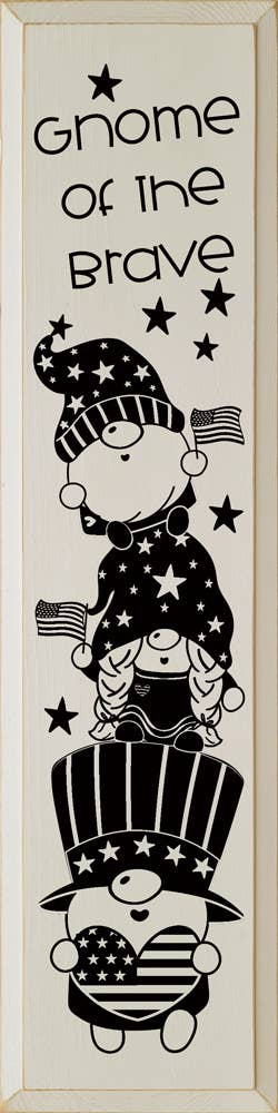 SAWDUST CITY - Wholesale Sign - Gnome Of The Brave Patriotic Vertical Wood Sign12
