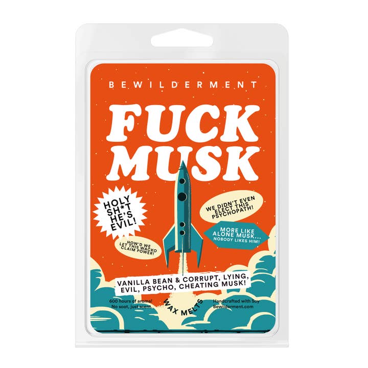 Fuck Musk Wax Melts for wholesale by Bewilderment