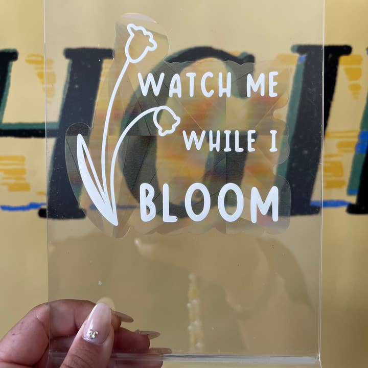 watch me while i bloom suncatcher decal for wholesale by GLTCHGIRL