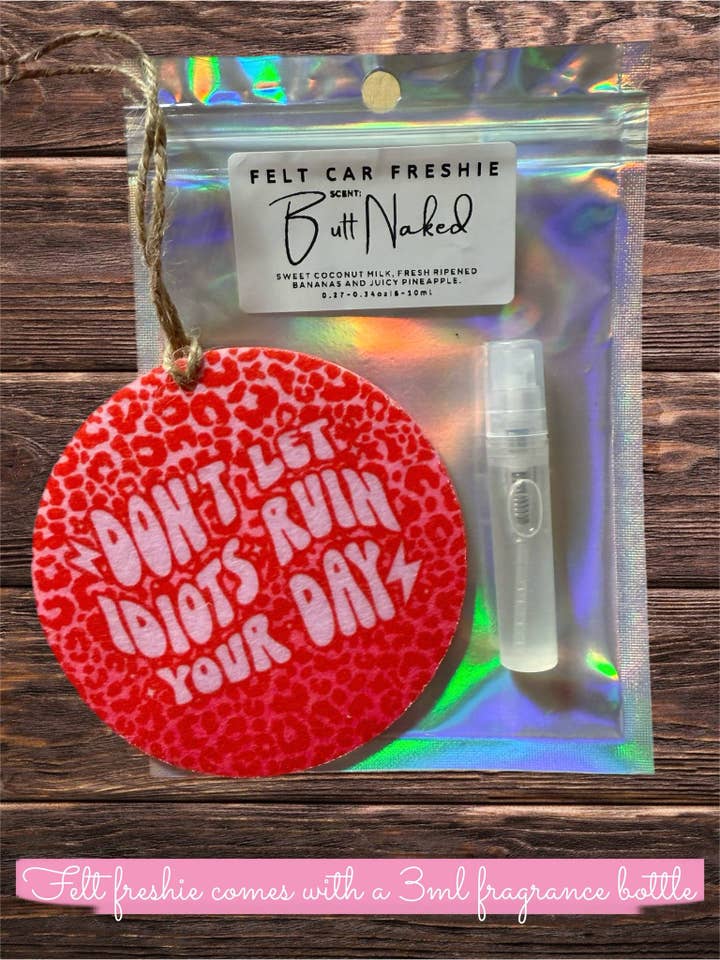 Non lasciare che gli idioti rovinino la tua giornata Car Freshie per la vendita all'ingrosso da parte di The Prickly Five