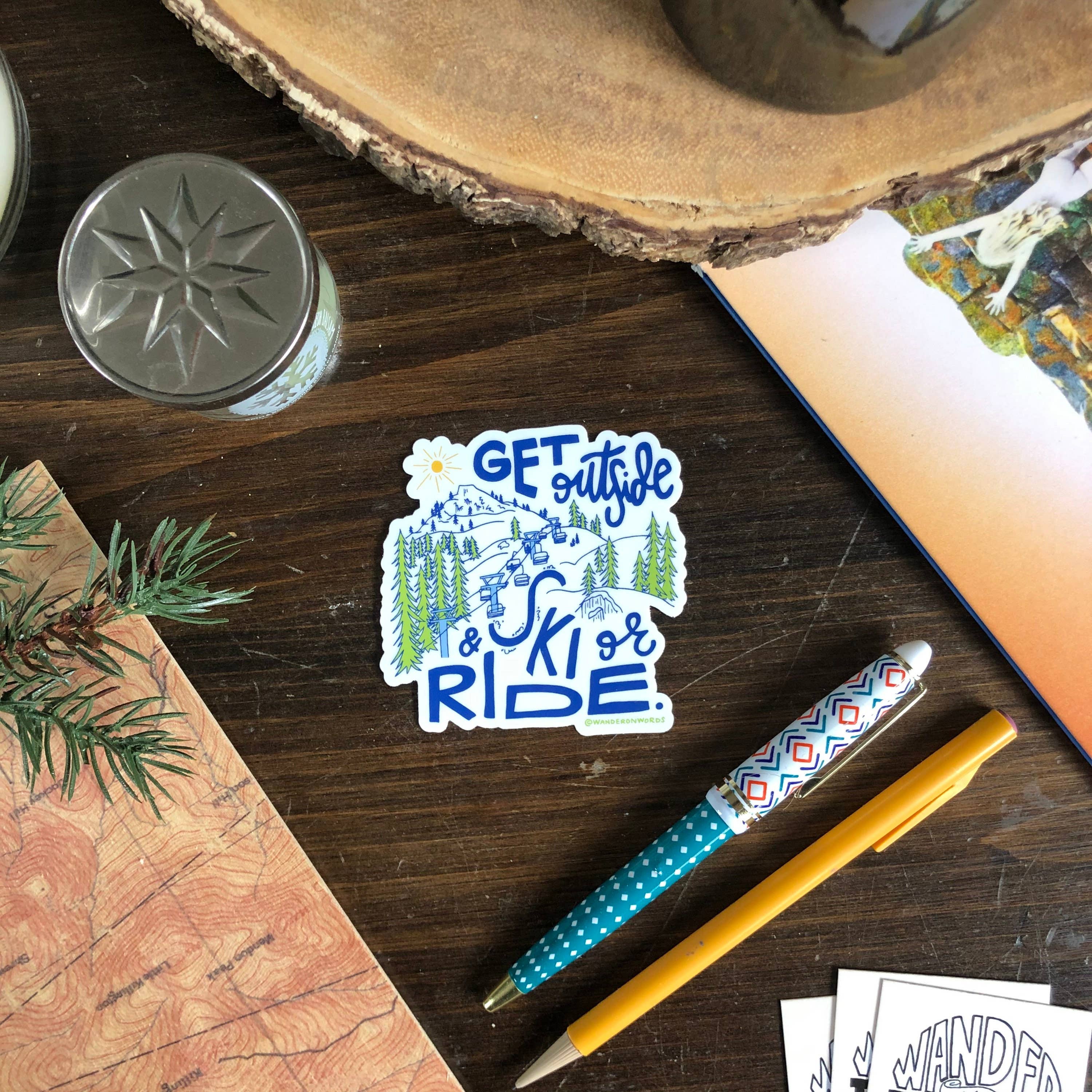 Wander On Words - Wholesale Sticker - Hand-Lettered Get Outside and Ski or Ride Sticker1
