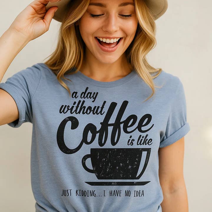 A Day Without Coffee T-shirt, Coffee Lover Tee for wholesale by Soleinspire