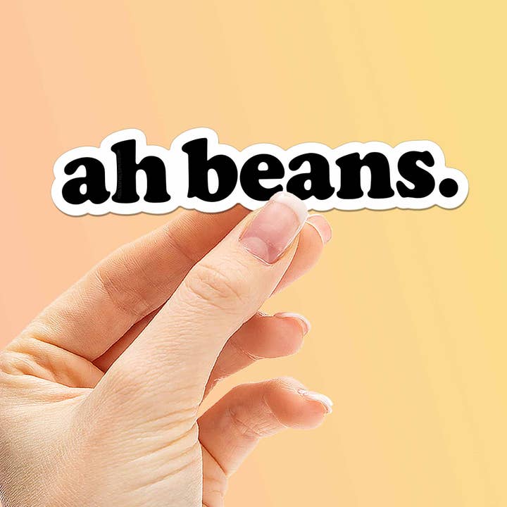 Ah Beans Sticker for Hydroflask - Funny Quote Decals for wholesale by Sentinel Supply
