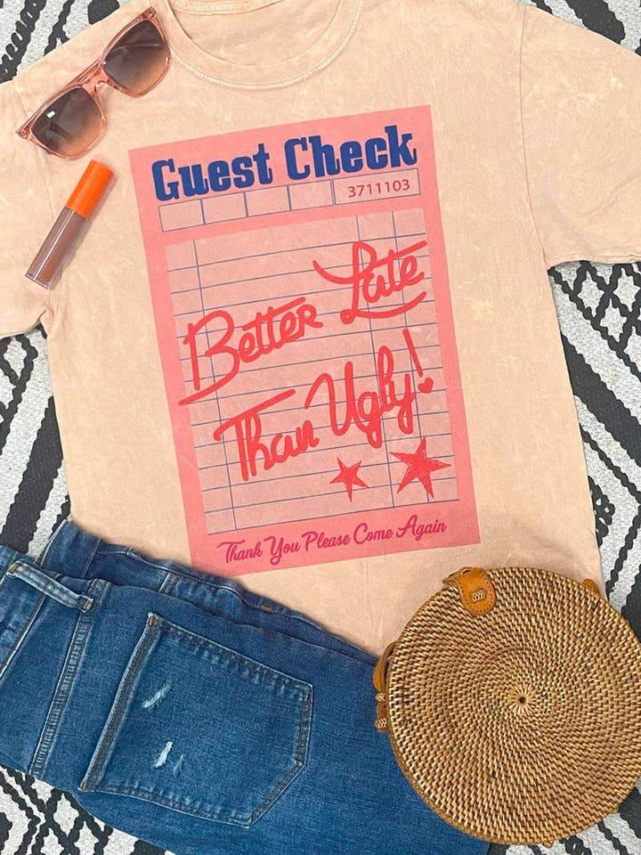 Sugar Stitch - Wholesale T-Shirt (Graphic) - Women's - Guest Check Better Late Than Ugly Graphic T-Shirt0