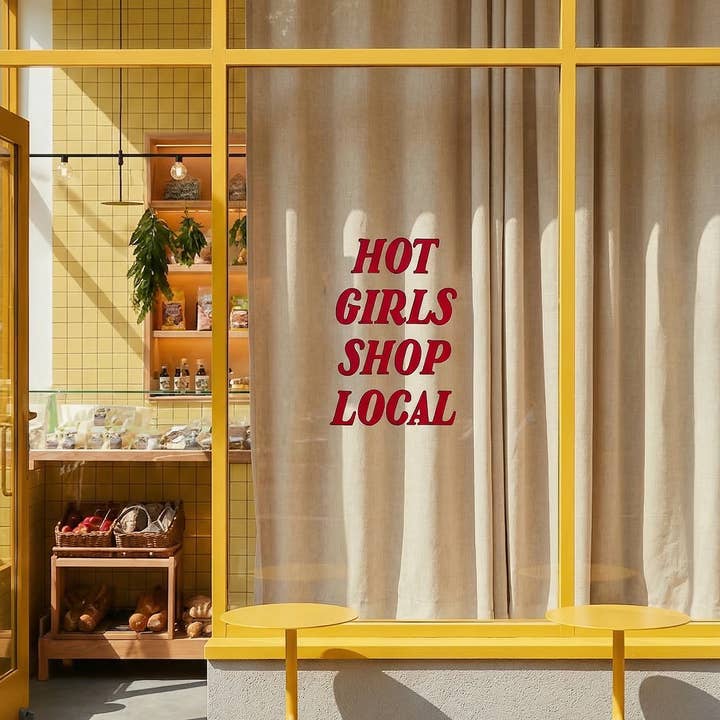 Hot Girls Shop Local - Storefront Window Cling Decal for wholesale by Home Girl Goods