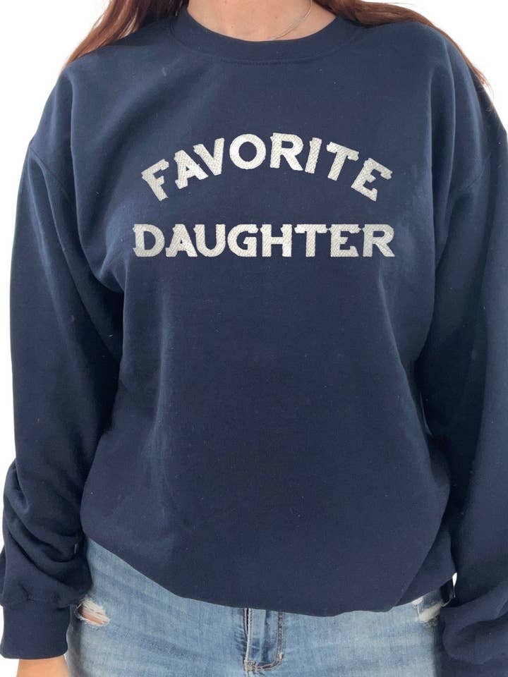 Favorite Daughter Embroidered Crewneck for wholesale by Totally Iced Out
