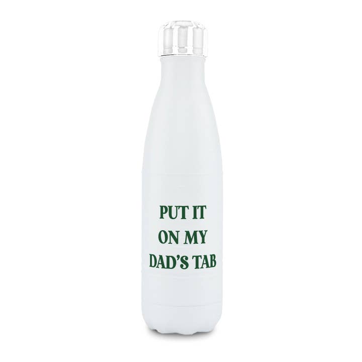 Water Bottle - Put it on my Dad's Tab for wholesale by Toss Designs
