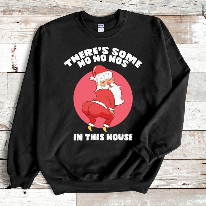 There's some Ho's in this House Sweater for wholesale by BackRoadsTshirtCo