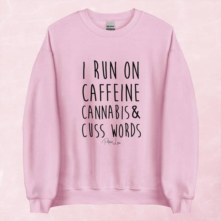 Piper Lou Collection - Wholesale Graphic sweatshirt – Women’s - I Run On Caffeine Cannabis And Cuss Words Graphic Crewneck Sweatshirt10
