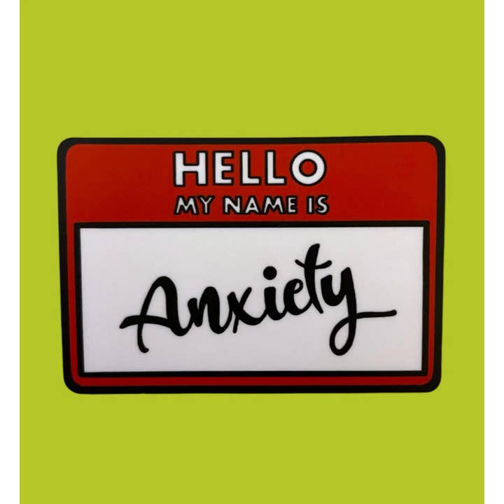 Adesivo Hello My Name Is Anxiety per la vendita all'ingrosso da parte di Willows ‘n’ Wildflowers