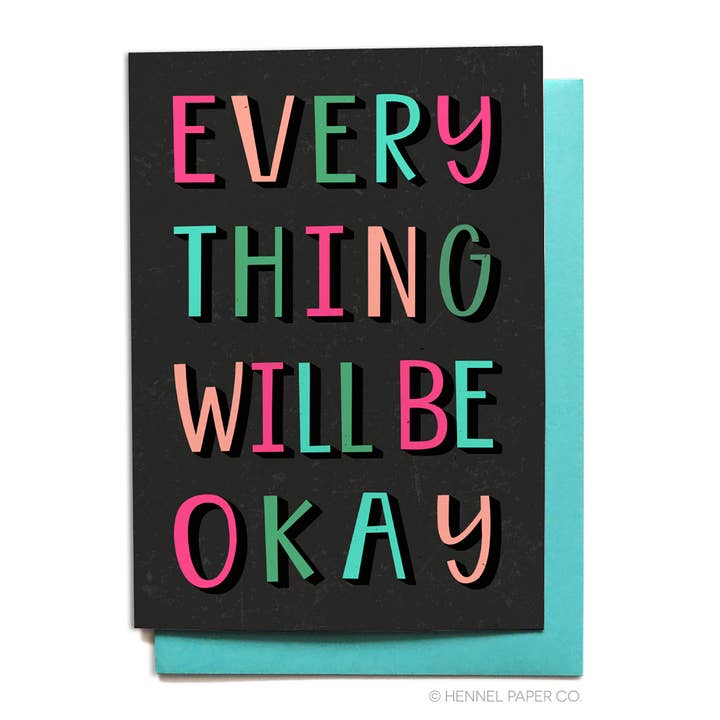 Sympathy Card - Everything Will Be Okay for wholesale by Hennel Paper Co.