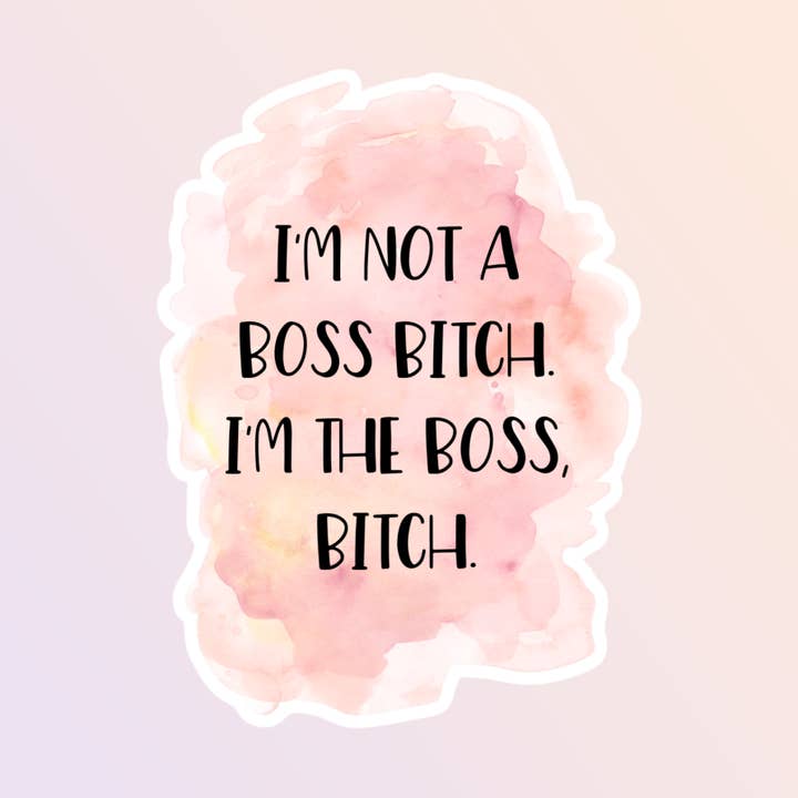Boss Bitch Sticker, Feminist Stickers for wholesale by Sorry Not Sorry Co
