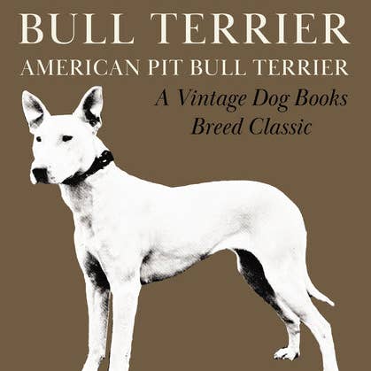 Books by splitShops - Wholesale Pets - The Sporting Bull Terrier (Vintage Dog Books Breed Classic - American Pit Bull Terrier) - Paperback